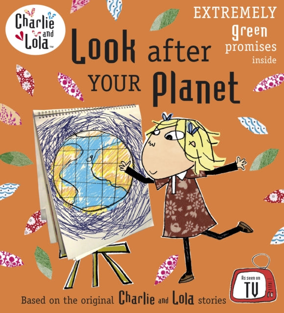 Charlie and Lola: Look After Your Planet - 9780141333731