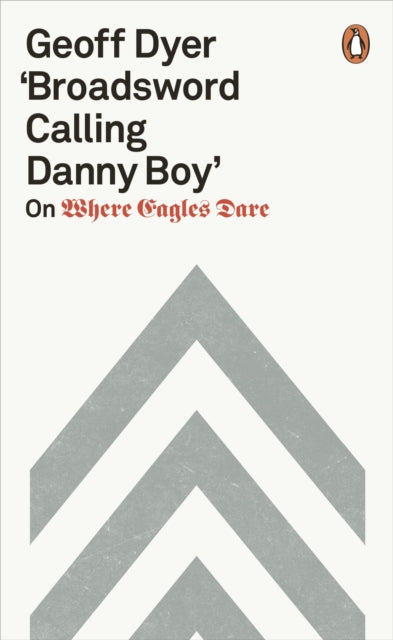 'Broadsword Calling Danny Boy' : On Where Eagles Dare - 9780141987620