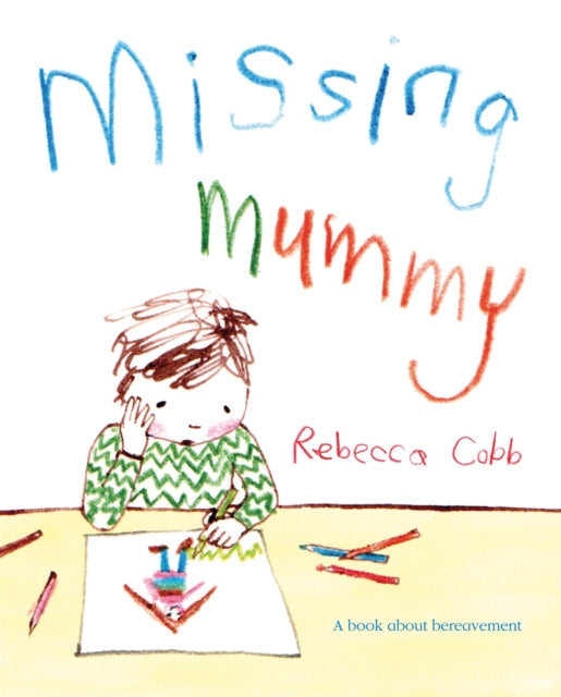 Missing Mummy : A Book About Bereavement - 9780230749511