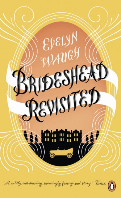 Brideshead Revisited : The Sacred And Profane Memories Of Captain Charles Ryder - 9780241951613