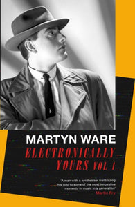 Electronically Yours : Vol. I: My Autobiography - 9780349135151