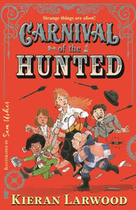 Carnival of the Hunted : BLUE PETER BOOK AWARD-WINNING AUTHOR - 9780571364527