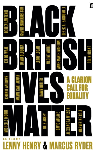 Black British Lives Matter : A Clarion Call for Equality - 9780571368495