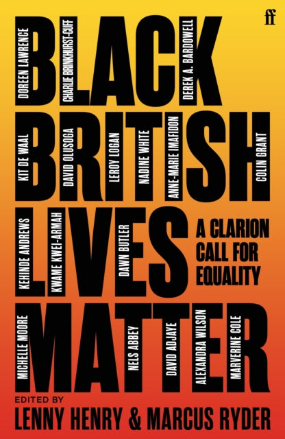 Black British Lives Matter : A Clarion Call for Equality - 9780571368518