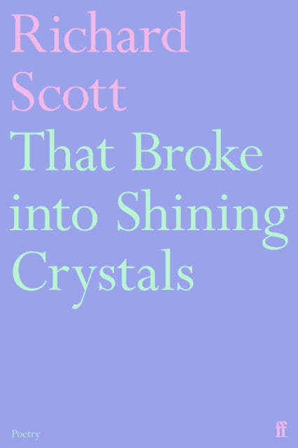 That Broke into Shining Crystals - 9780571391318