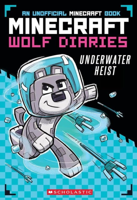 Diary of a Minecraft Wolf: Underwater Heist - 9780702333149