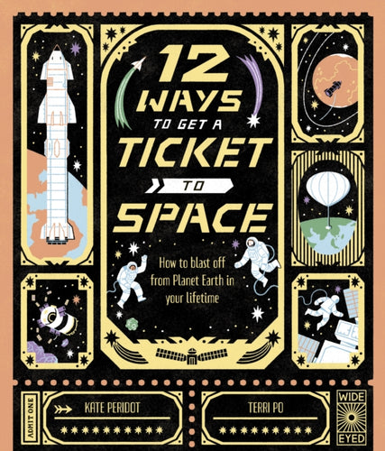 12 Ways to Get a Ticket to Space - 9780711286368