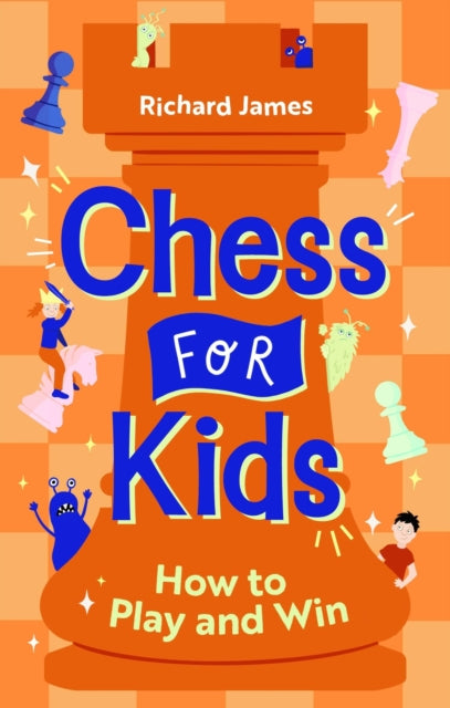 Chess for Kids : How to Play and Win - 9780716022541