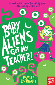 Baby Aliens Got My Teacher - 9780857632371