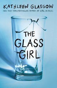 The Glass Girl : From the author of international bestseller, Girl in Pieces - 9780861544271