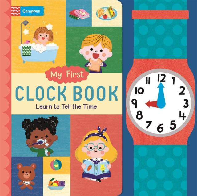 My First Clock Book : Learn to Tell the Time - 9781035003235