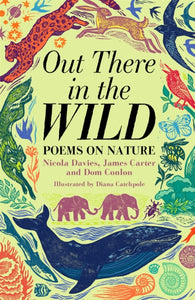 Out There in the Wild : Poems on Nature - 9781035004065