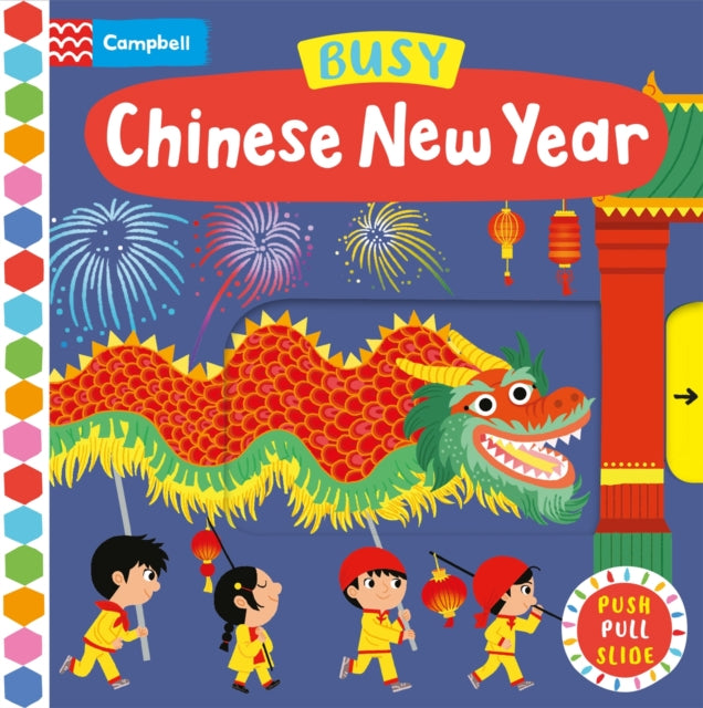 Busy Chinese New Year : The perfect gift to celebrate the Year of the Dragon with your toddler! - 9781035012855