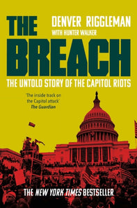 The Breach : The Untold Story of the Capitol Riots - 9781035018772