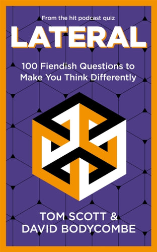 Lateral : 100 Fiendish Questions to Make You Think Differently - 9781035058006