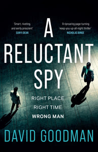 A Reluctant Spy : A gripping spy thriller debut - 9781035416011