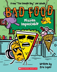 Bad Food 3: Mission Impastable - 9781338835427