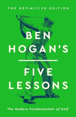 Ben Hogan's Five Lessons - 9781398542501