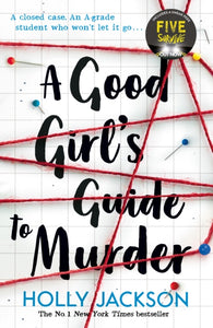 A Good Girl's Guide to Murder : Book 1 - 9781405293181