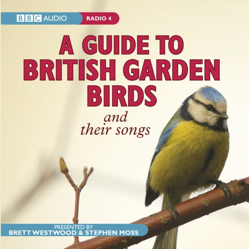 A Guide To British Garden Birds : And Their Songs - 9781405689311