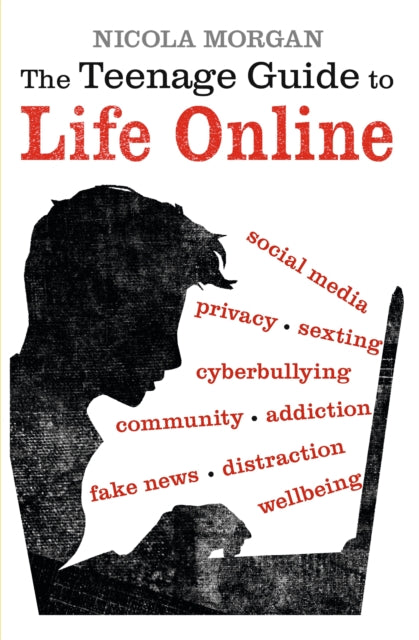 The Teenage Guide to Life Online - 9781406377903