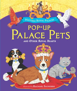 Pop-up Palace Pets and Other Royal Beasts - 9781406387940