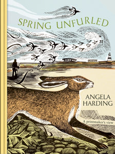 Spring Unfurled : the beautiful new book from beloved illustrator and print-maker Angela Harding - 9781408721919