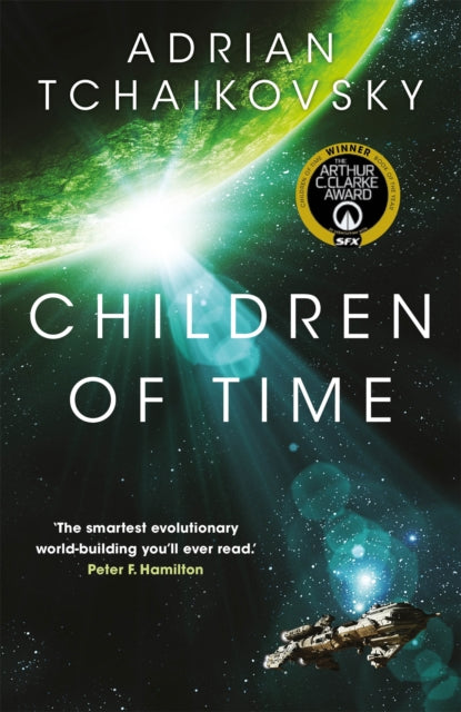 Children of Time : Winner of the Arthur C. Clarke Award for Best Science Fiction Novel - 9781447273301