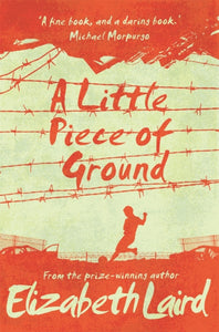 A Little Piece of Ground : 15th Anniversary Edition - 9781509887637