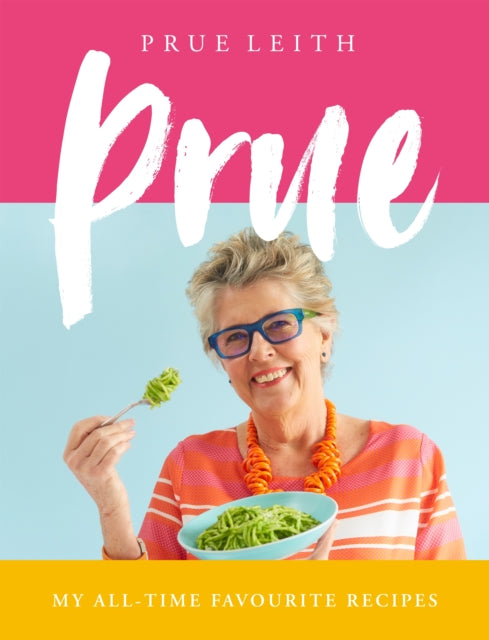 Prue : My All-time Favourite Recipes - 9781509891481