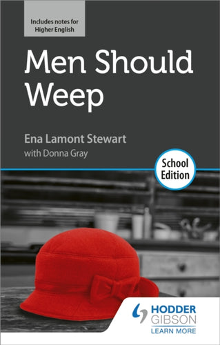 Men Should Weep by Ena Lamont Stewart: School Edition - 9781510476479