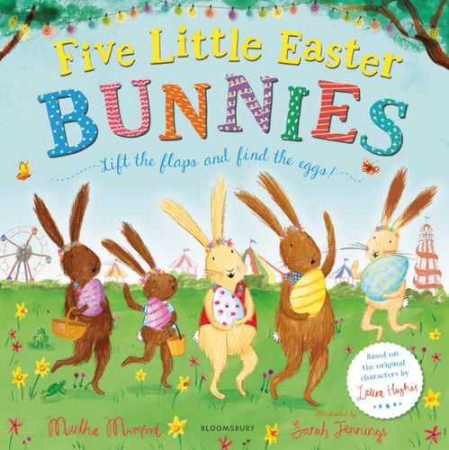 Five Little Easter Bunnies : A Lift-the-Flap Adventure - 9781526625120