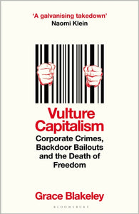 Vulture Capitalism : LONGLISTED FOR THE WOMEN'S PRIZE FOR NON-FICTION - 9781526638076