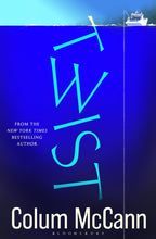 Load image into Gallery viewer, Pre-Order for 6th of March: Signed Indie Exclusive copy of Twist by Colum McCann
