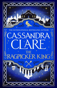 Pre-Order for 4th of March: Indie Exclusive copy of The Ragpicker King by Cassandra Clare