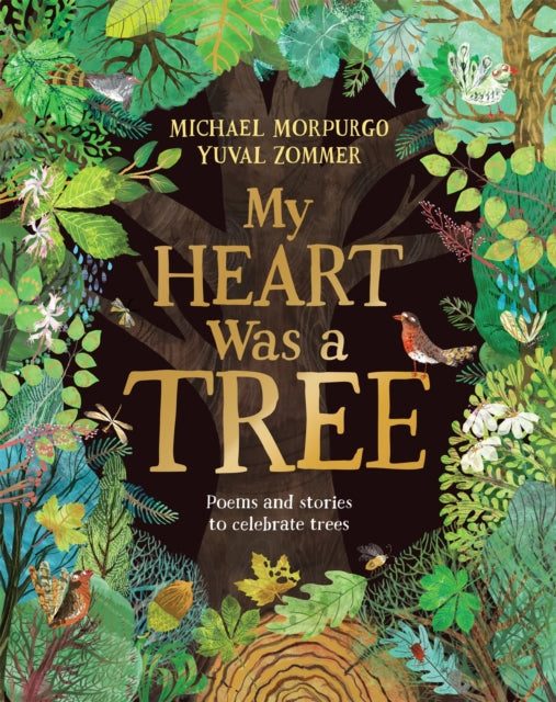 My Heart Was a Tree : Poems and stories to celebrate trees - 9781529094794