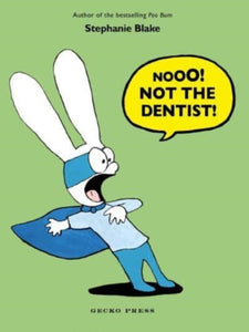 Nooo! Not the Dentist! - 9781776575312