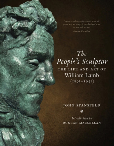 The People's Sculptor : The Life and Art of William Lamb - 9781780271620