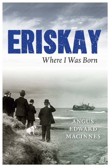 Eriskay Where I Was Born - 9781780273815