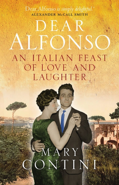 Dear Alfonso : An Italian Feast of Love and Laughter - 9781780275277