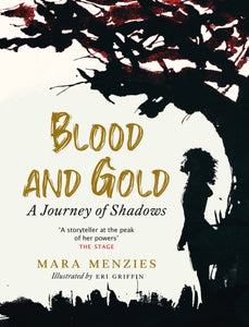 Blood and Gold : A Journey of Shadows - 9781780277462