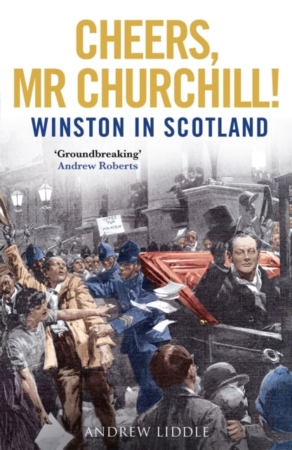 Cheers, Mr Churchill! : Winston in Scotland - 9781780277899