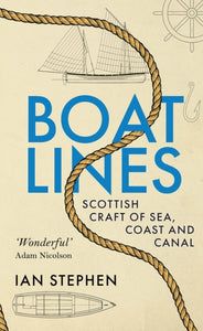 Boatlines : Scottish Craft of Sea, Coast and Canal - 9781780277905