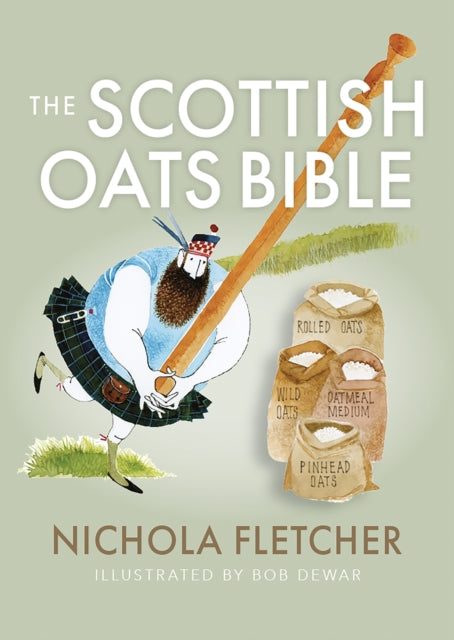 The Scottish Oats Bible - 9781780278957