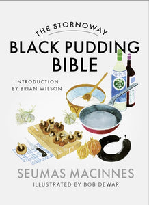 The Stornoway Black Pudding Bible - 9781780278988