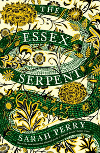 The Essex Serpent : The Sunday Times bestseller - 9781781255452