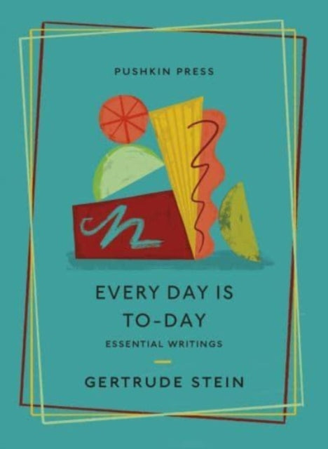 Every Day is To-Day : Essential Writings - 9781782278795