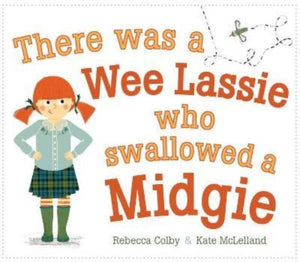 There Was a Wee Lassie Who Swallowed a Midgie - 9781782508076