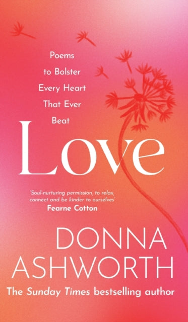 Love : Poems to bolster every heart that ever beat - 9781785304408