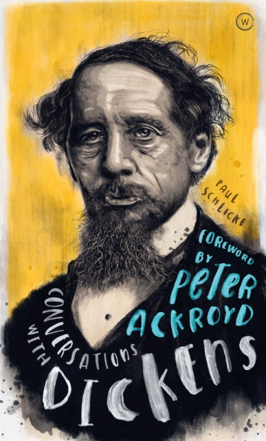 Conversations with Dickens : A Fictional Dialogue Based on Biographical Facts - 9781786782489